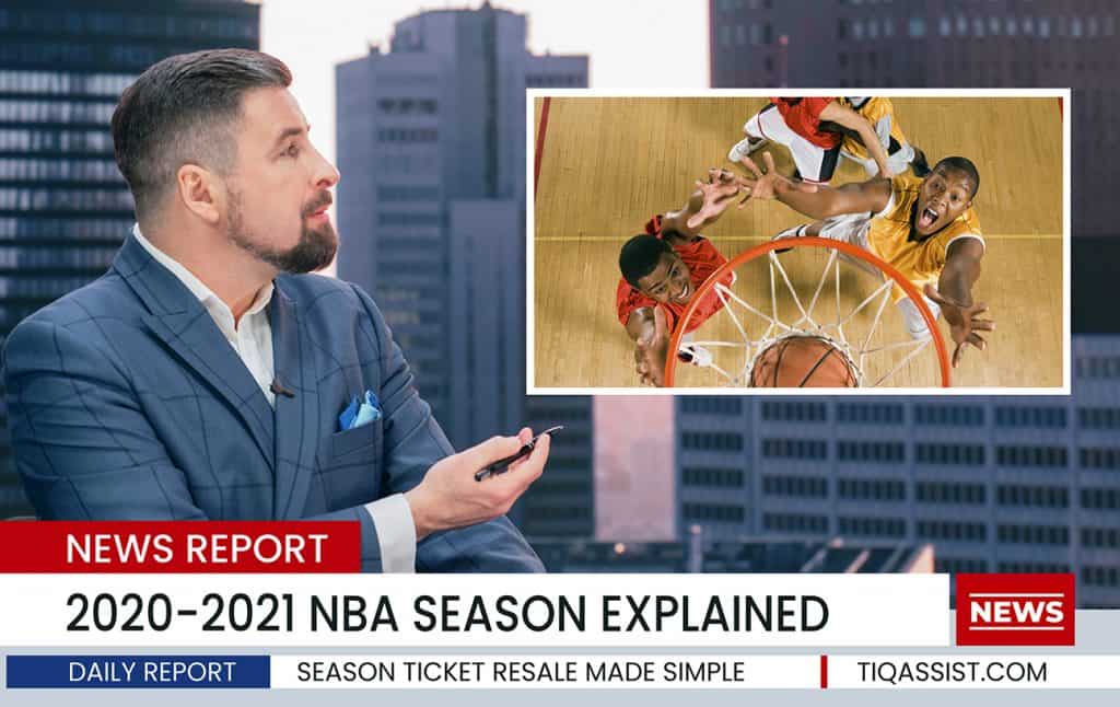 2020-2021 NBA season expained by TiqAssist newsman